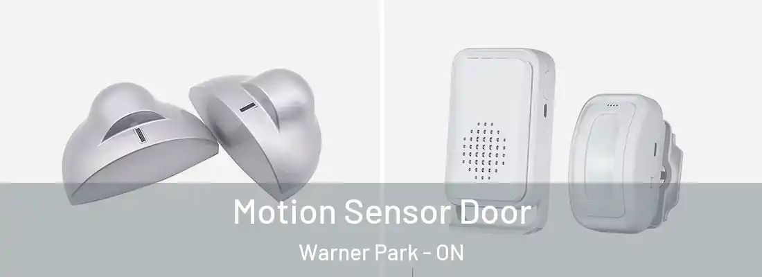  Motion Sensor Door Warner Park - ON