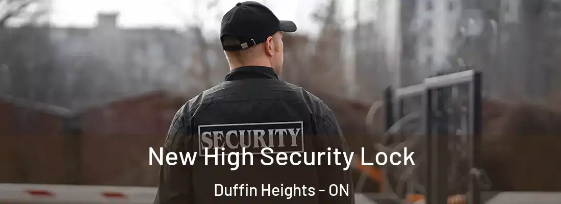  New High Security Lock Duffin Heights - ON