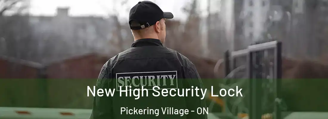  New High Security Lock Pickering Village - ON