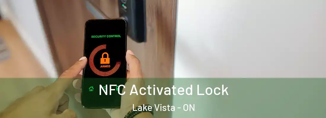  NFC Activated Lock Lake Vista - ON