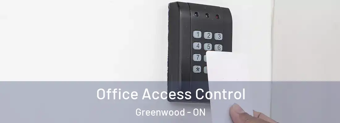  Office Access Control Greenwood - ON