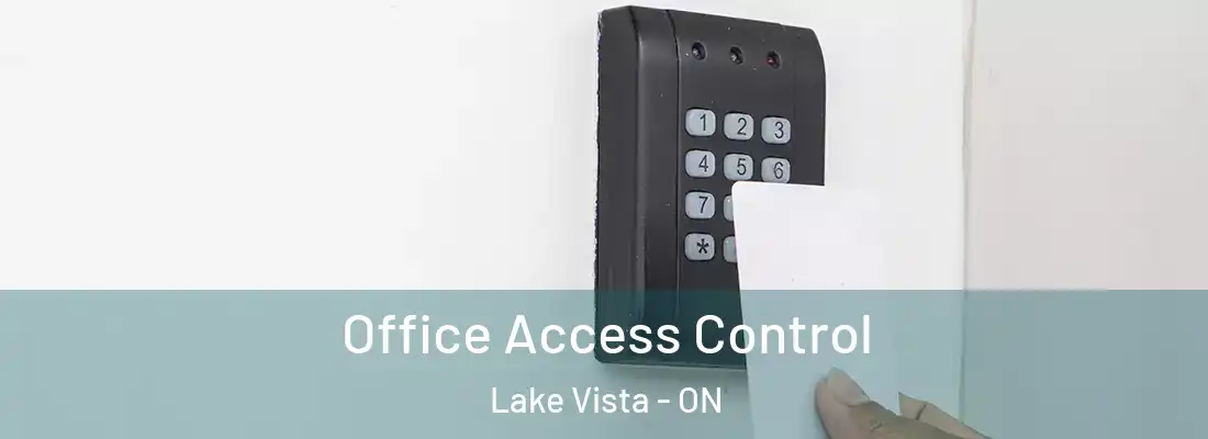  Office Access Control Lake Vista - ON