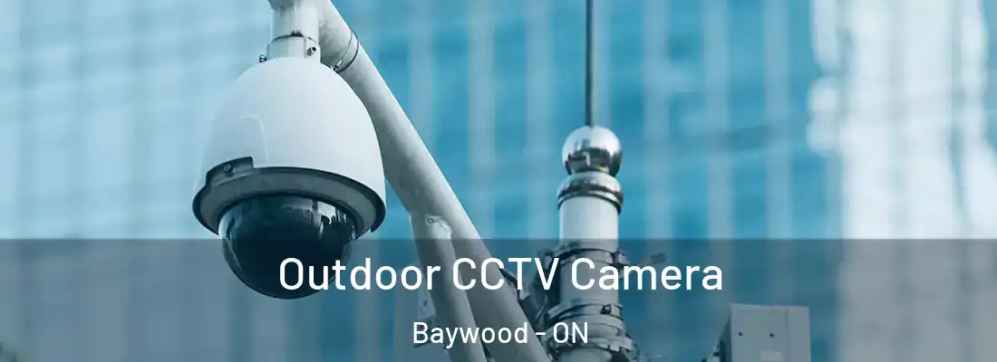 Outdoor CCTV Camera Baywood - ON