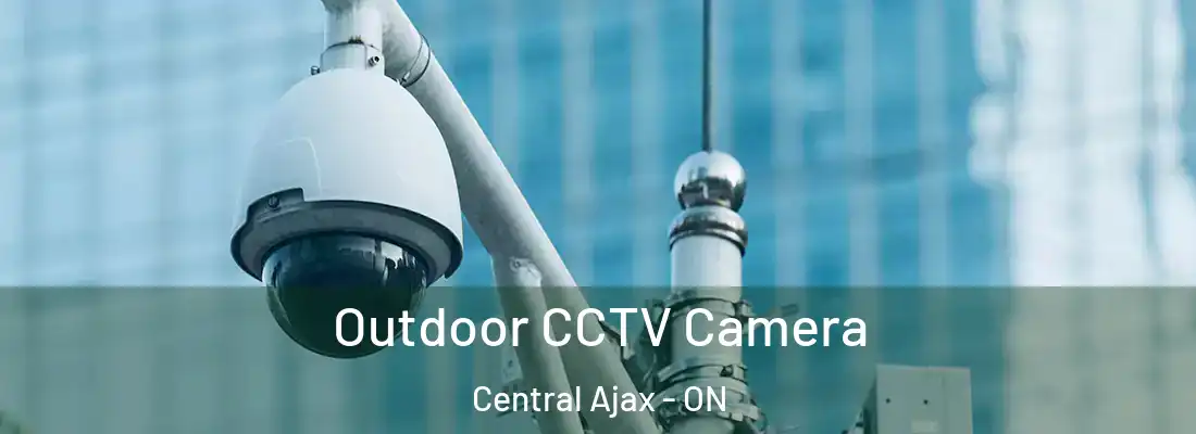  Outdoor CCTV Camera Central Ajax - ON