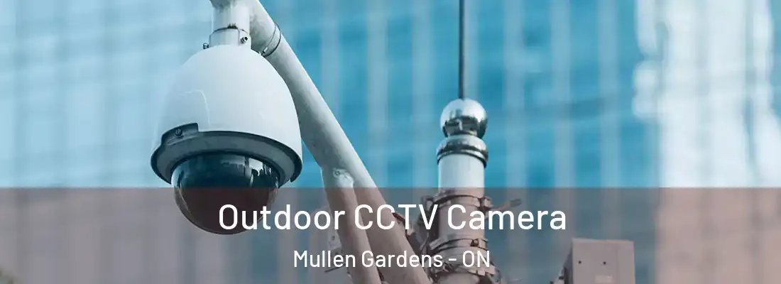  Outdoor CCTV Camera Mullen Gardens - ON