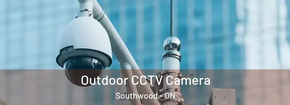  Outdoor CCTV Camera Southwood - ON