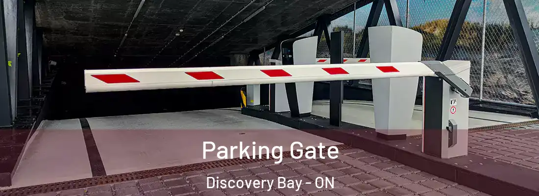  Parking Gate Discovery Bay - ON