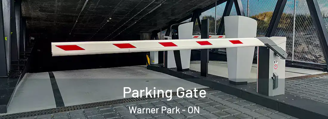  Parking Gate Warner Park - ON