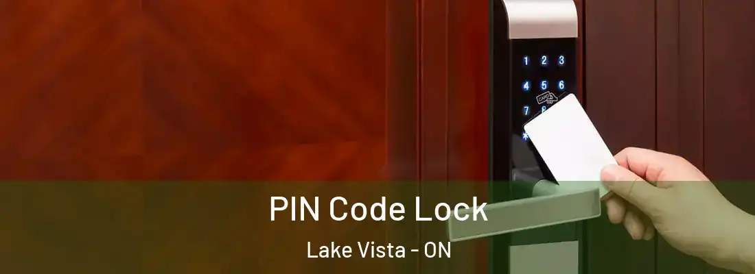  PIN Code Lock Lake Vista - ON