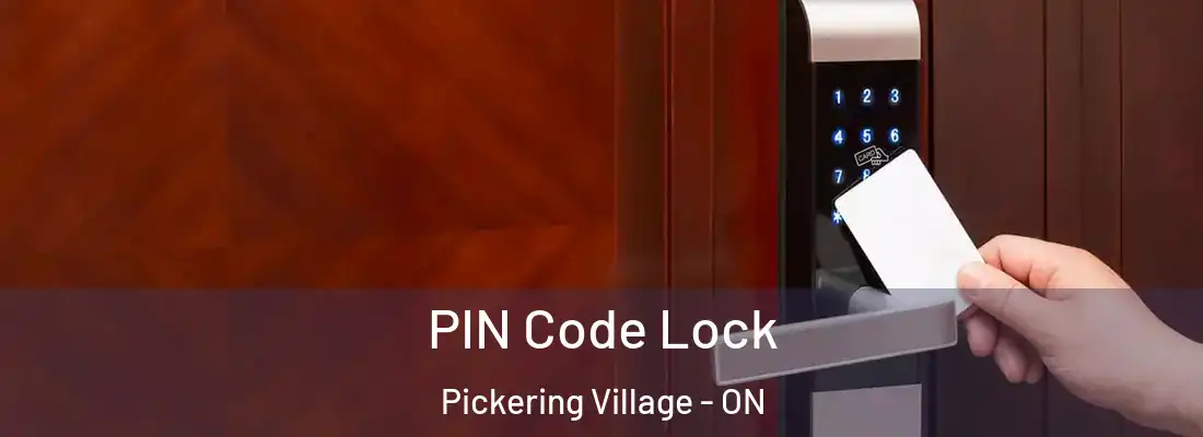  PIN Code Lock Pickering Village - ON