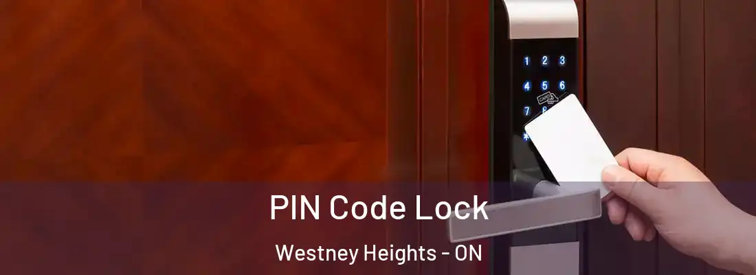  PIN Code Lock Westney Heights - ON
