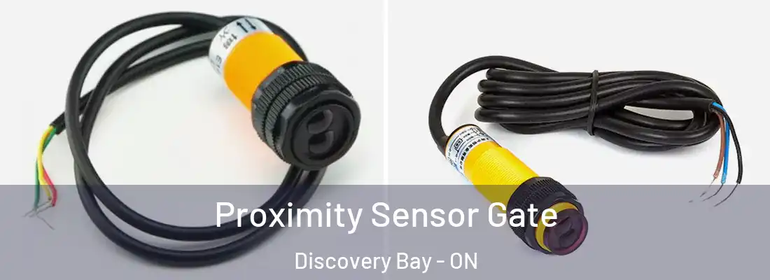  Proximity Sensor Gate Discovery Bay - ON