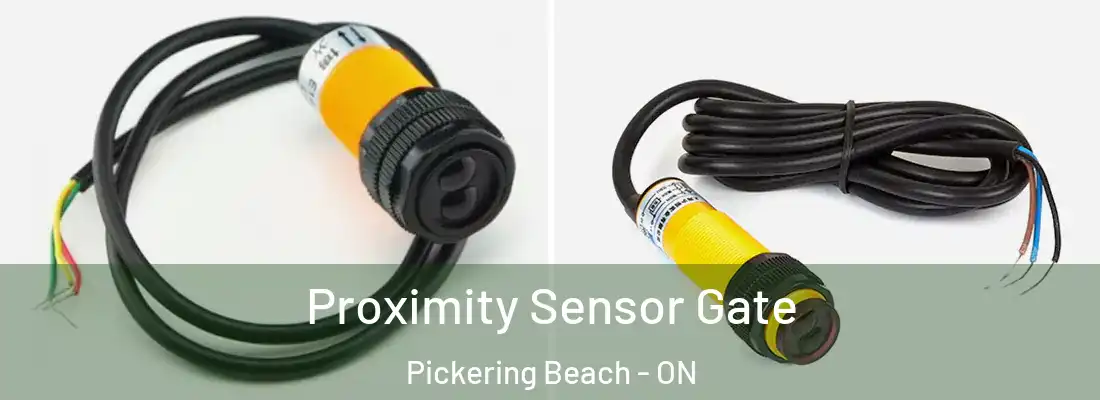  Proximity Sensor Gate Pickering Beach - ON
