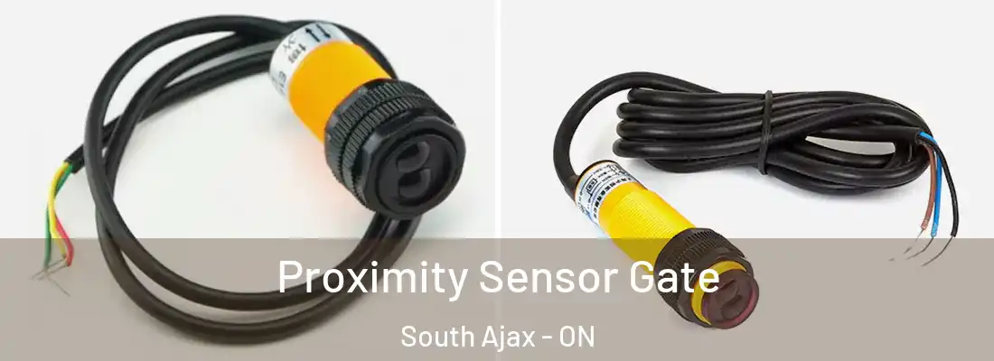  Proximity Sensor Gate South Ajax - ON