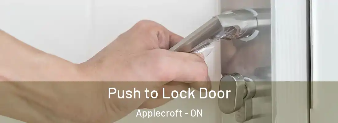  Push to Lock Door Applecroft - ON