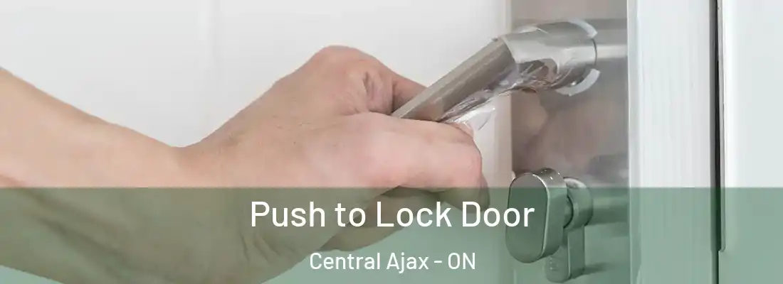  Push to Lock Door Central Ajax - ON