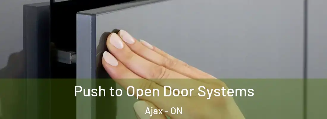  Push to Open Door Systems Ajax - ON