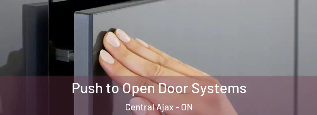  Push to Open Door Systems Central Ajax - ON