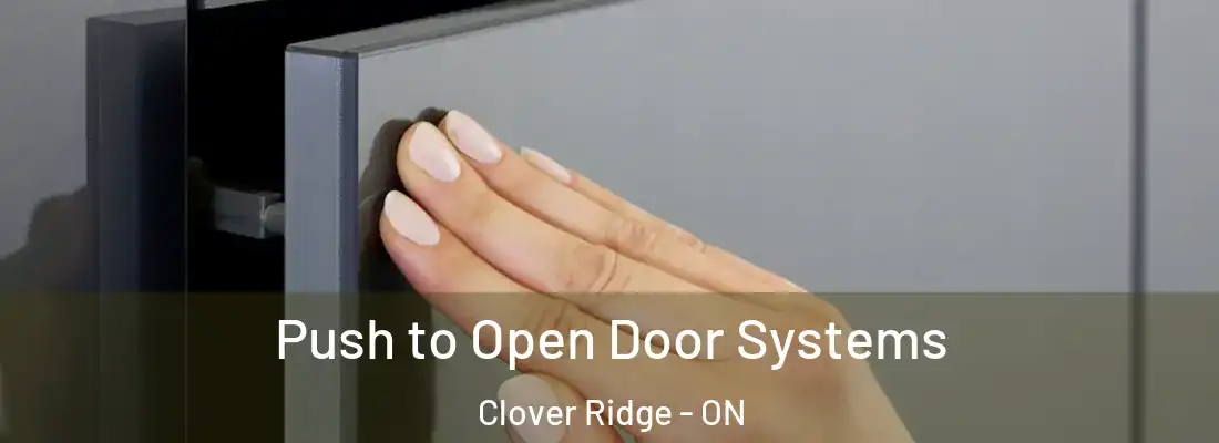  Push to Open Door Systems Clover Ridge - ON