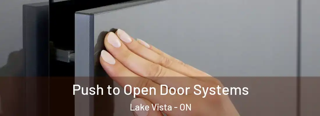  Push to Open Door Systems Lake Vista - ON
