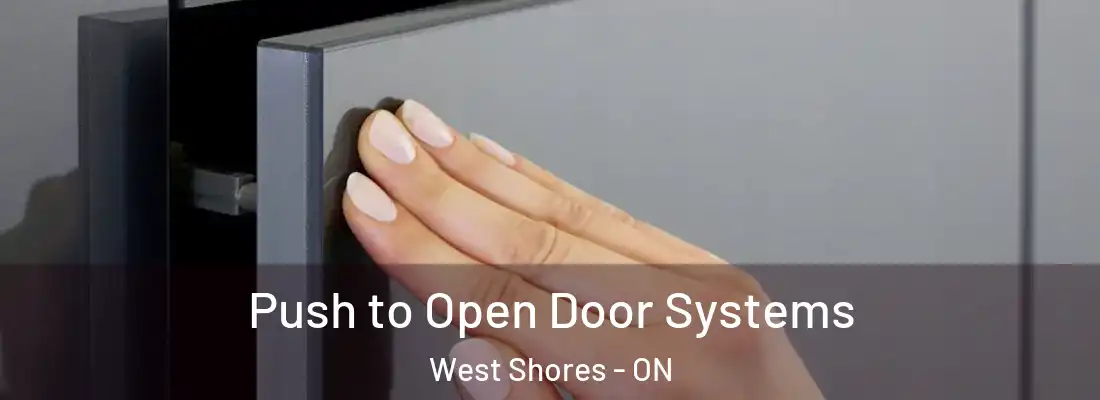  Push to Open Door Systems West Shores - ON