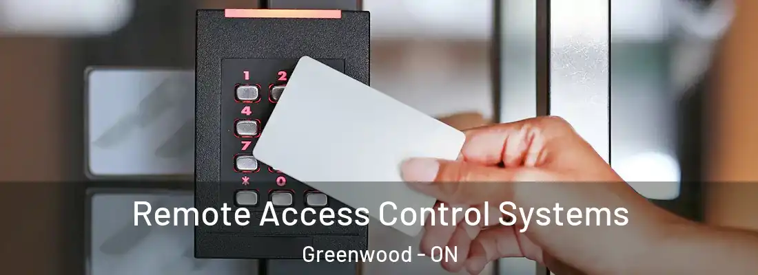  Remote Access Control Systems Greenwood - ON