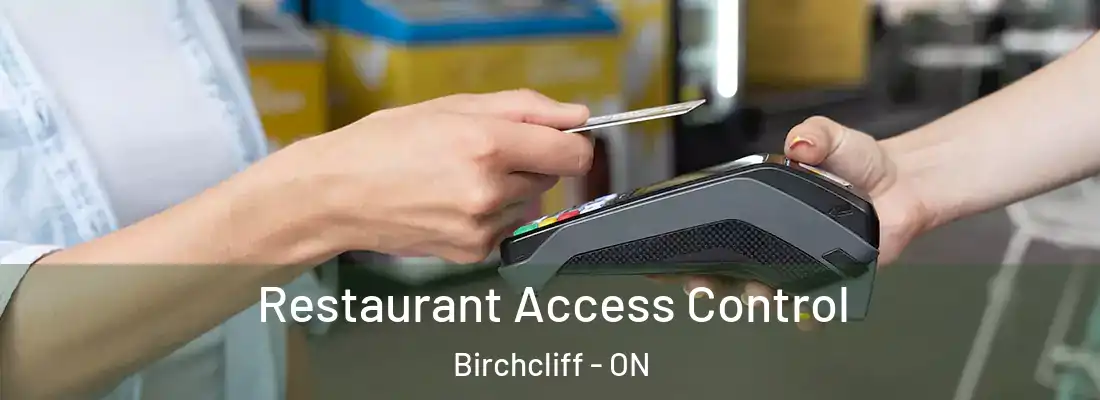  Restaurant Access Control Birchcliff - ON