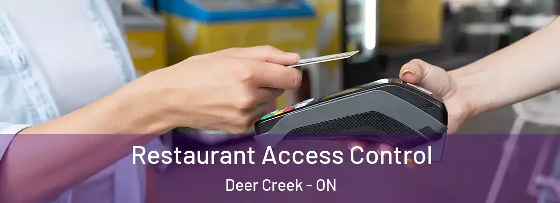  Restaurant Access Control Deer Creek - ON