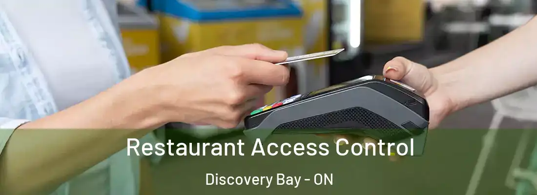  Restaurant Access Control Discovery Bay - ON