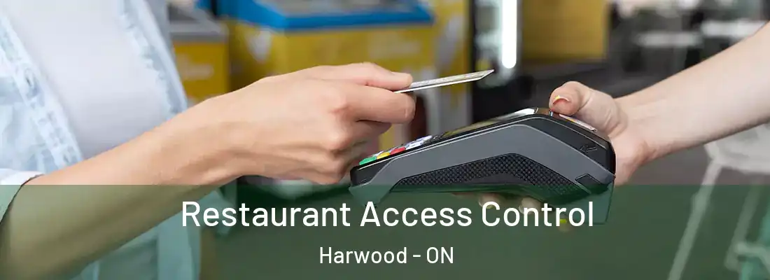  Restaurant Access Control Harwood - ON