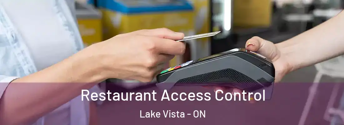  Restaurant Access Control Lake Vista - ON