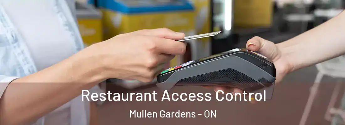  Restaurant Access Control Mullen Gardens - ON