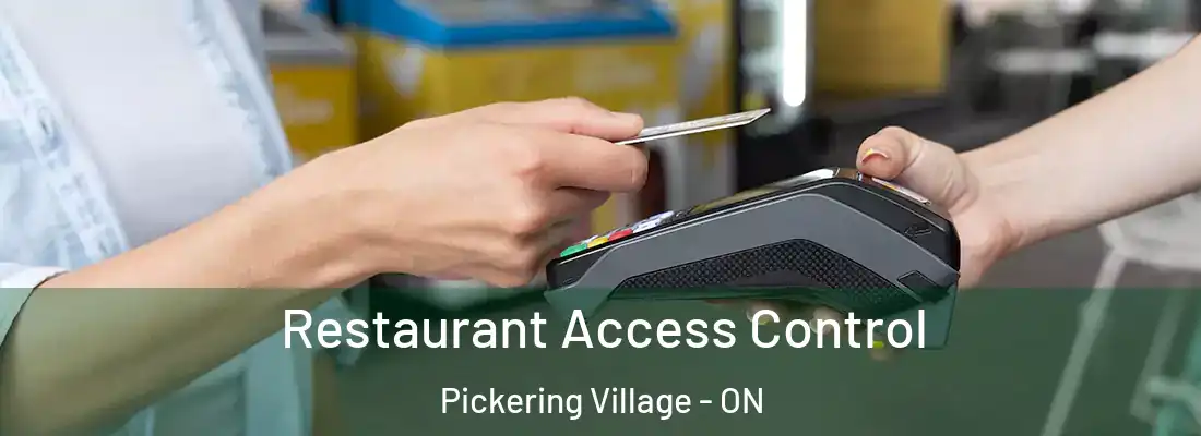  Restaurant Access Control Pickering Village - ON