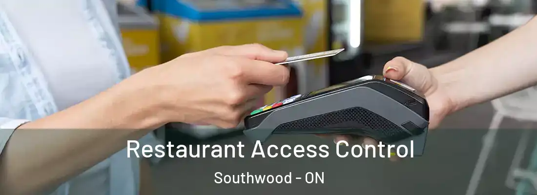  Restaurant Access Control Southwood - ON