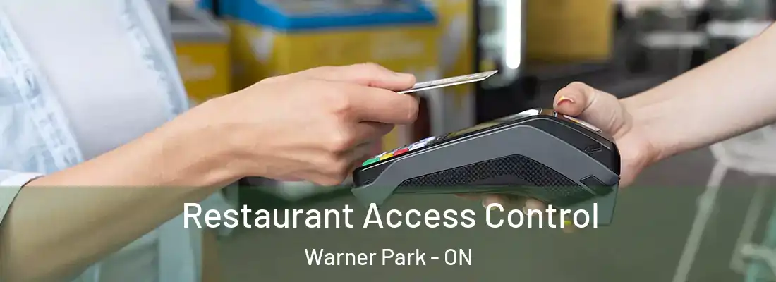  Restaurant Access Control Warner Park - ON