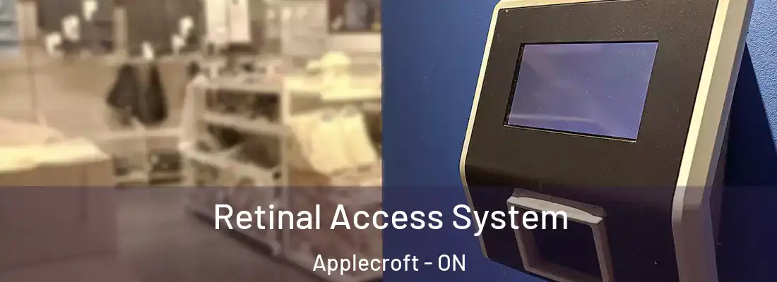  Retinal Access System Applecroft - ON