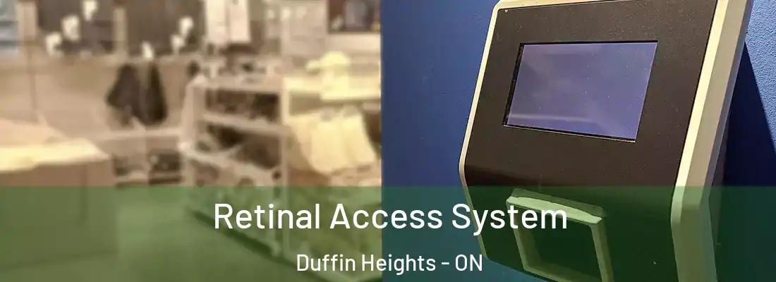  Retinal Access System Duffin Heights - ON
