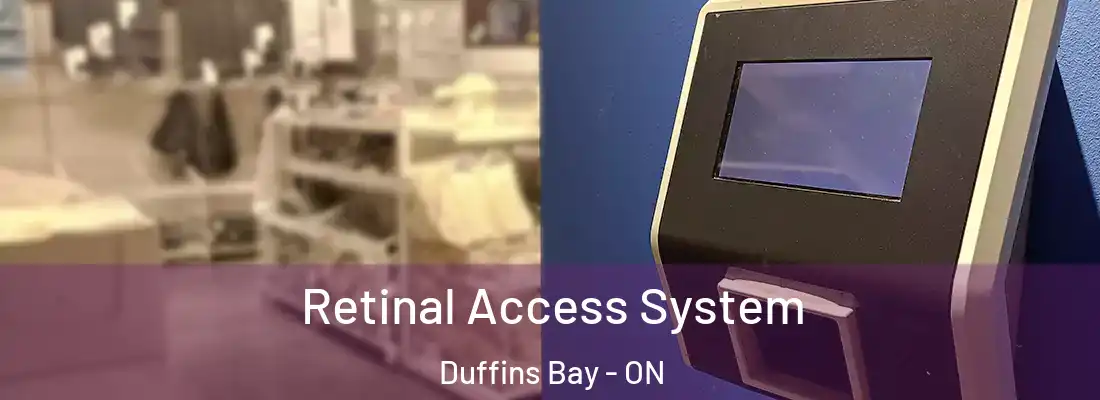  Retinal Access System Duffins Bay - ON