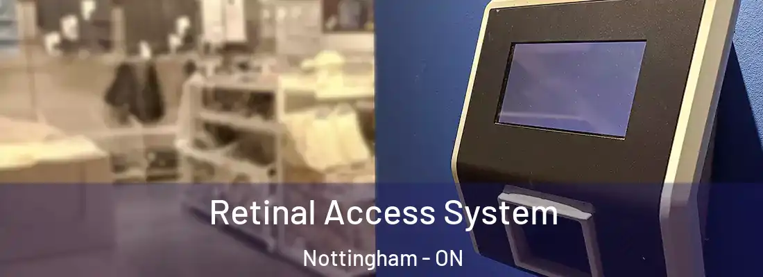  Retinal Access System Nottingham - ON