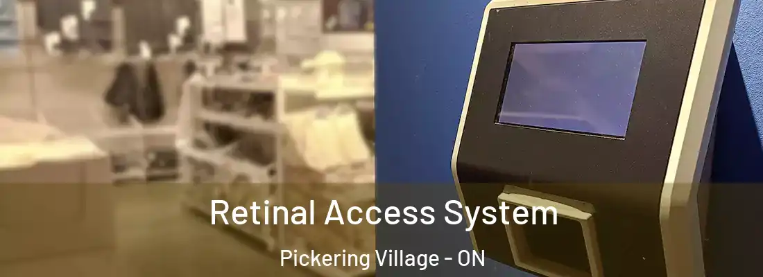  Retinal Access System Pickering Village - ON