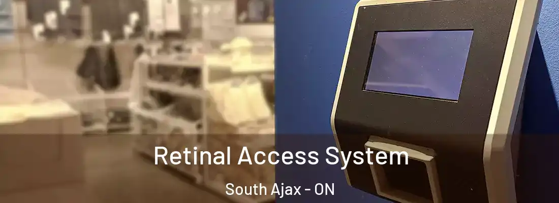  Retinal Access System South Ajax - ON
