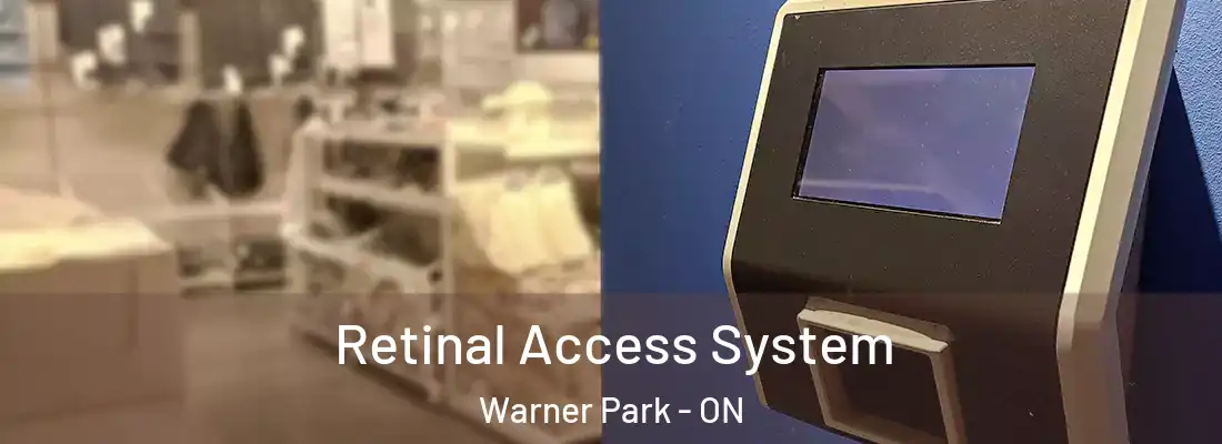  Retinal Access System Warner Park - ON