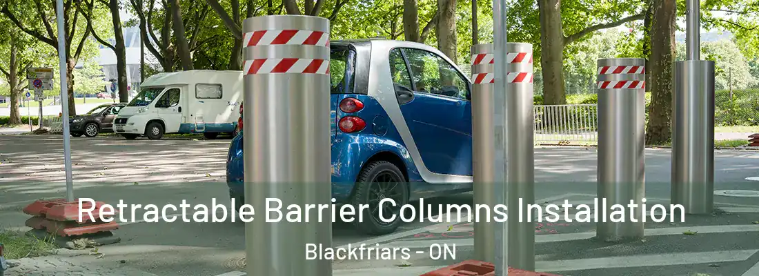  Retractable Barrier Columns Installation Blackfriars - ON
