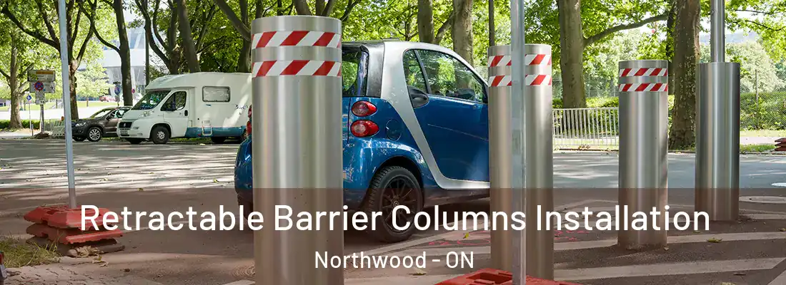  Retractable Barrier Columns Installation Northwood - ON