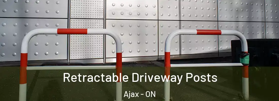  Retractable Driveway Posts Ajax - ON