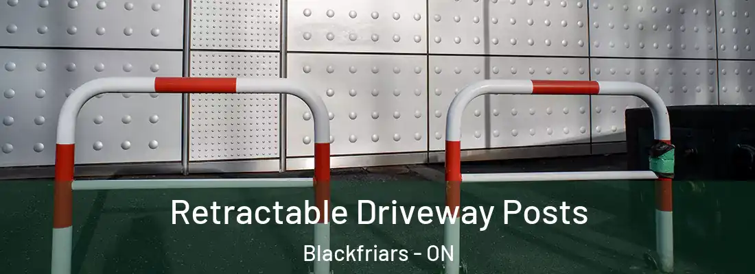  Retractable Driveway Posts Blackfriars - ON