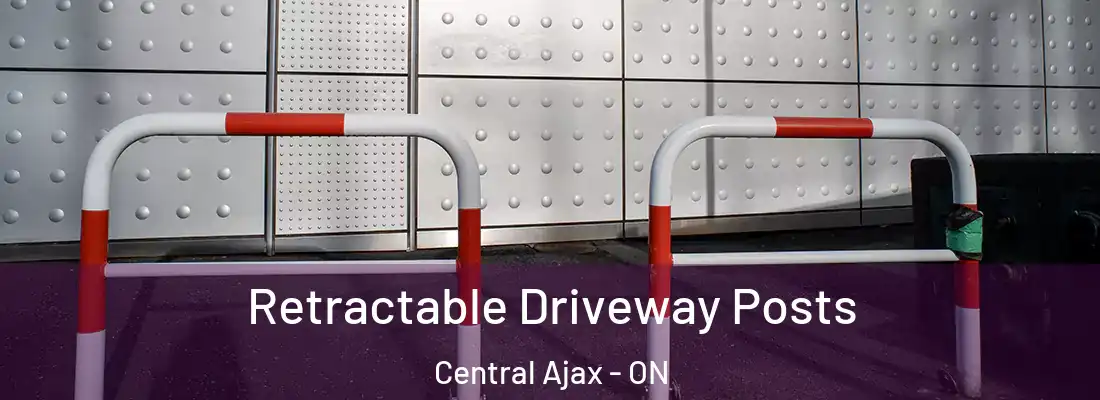  Retractable Driveway Posts Central Ajax - ON