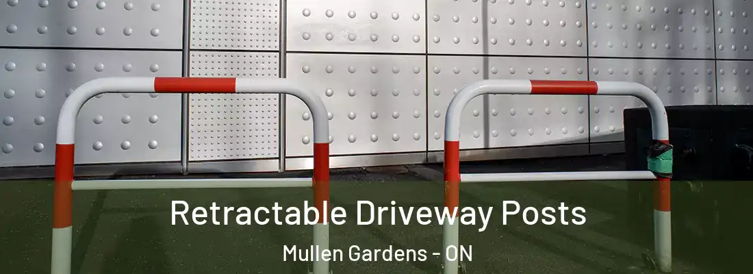  Retractable Driveway Posts Mullen Gardens - ON