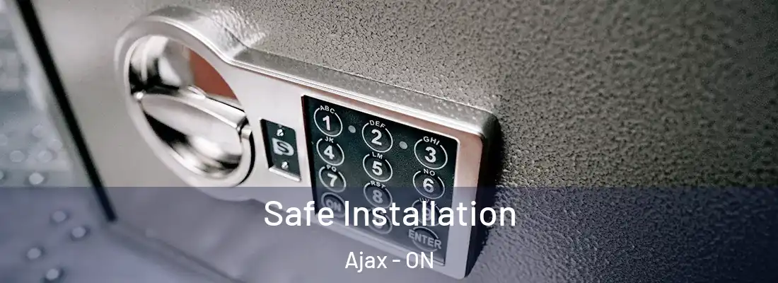  Safe Installation Ajax - ON