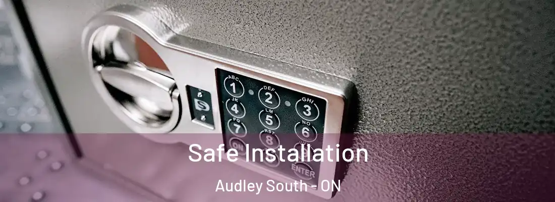  Safe Installation Audley South - ON